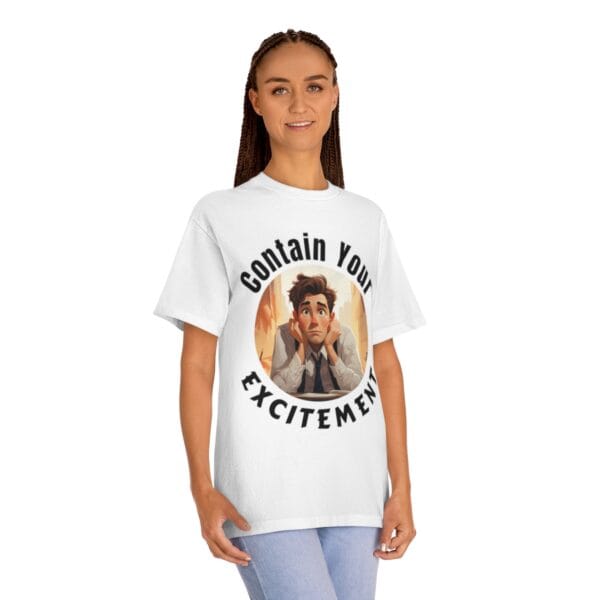 "Contain Your Excitement" Unisex Classic Tee (Light) - Image 7