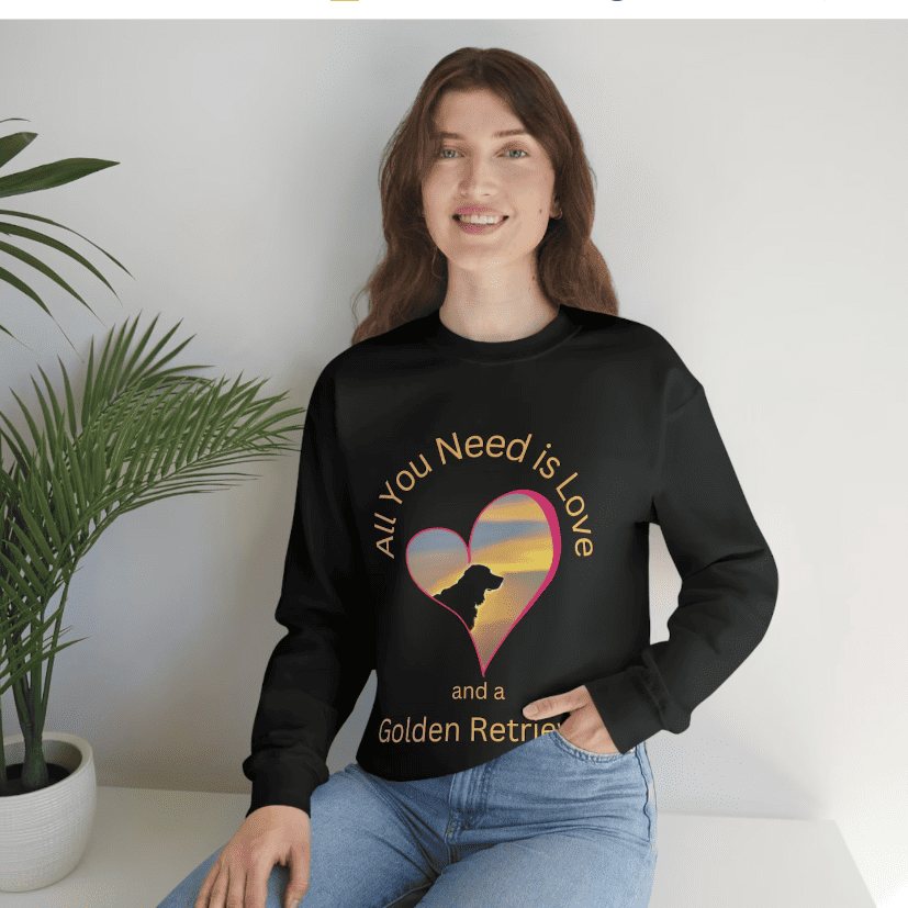 All you need is love and a golden retriever - sweatshirt for sale